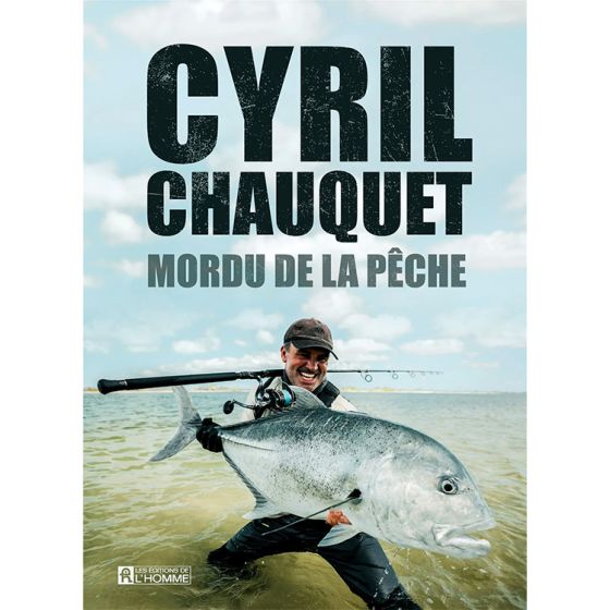 Livre Mordu De La Pêche Cyril Chauquet